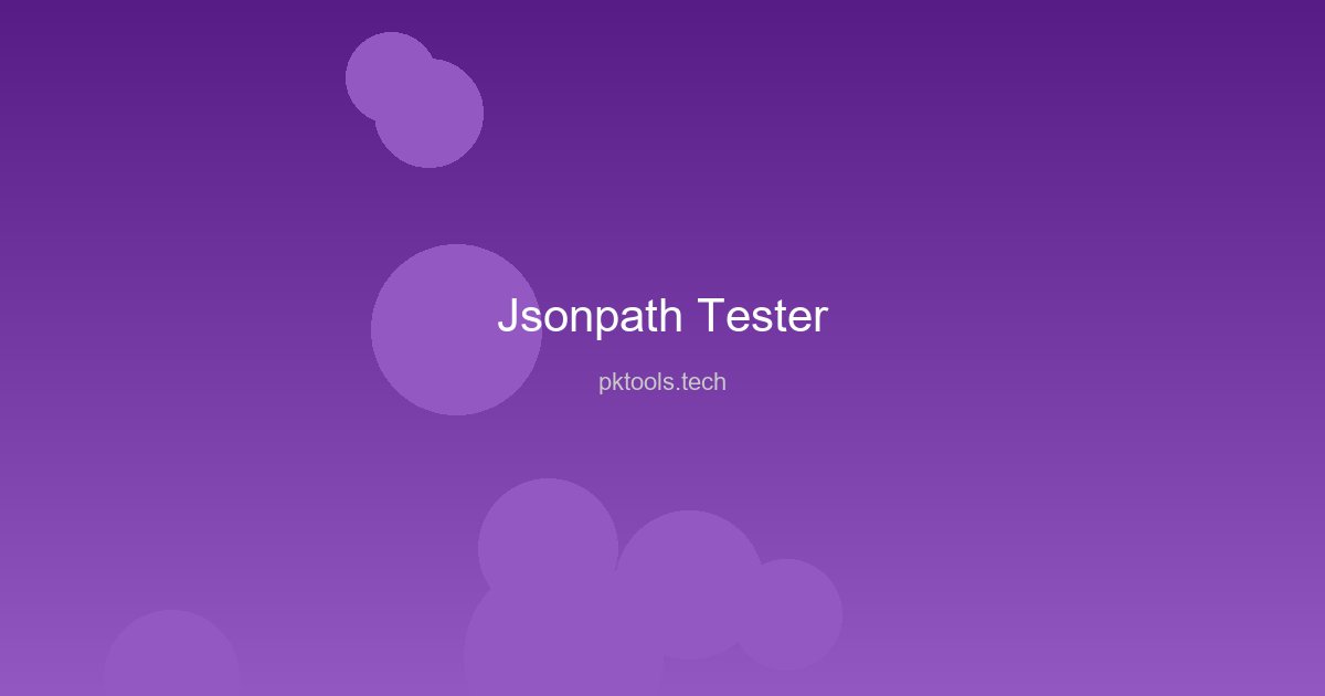JSONPath Tester showing expression evaluation
